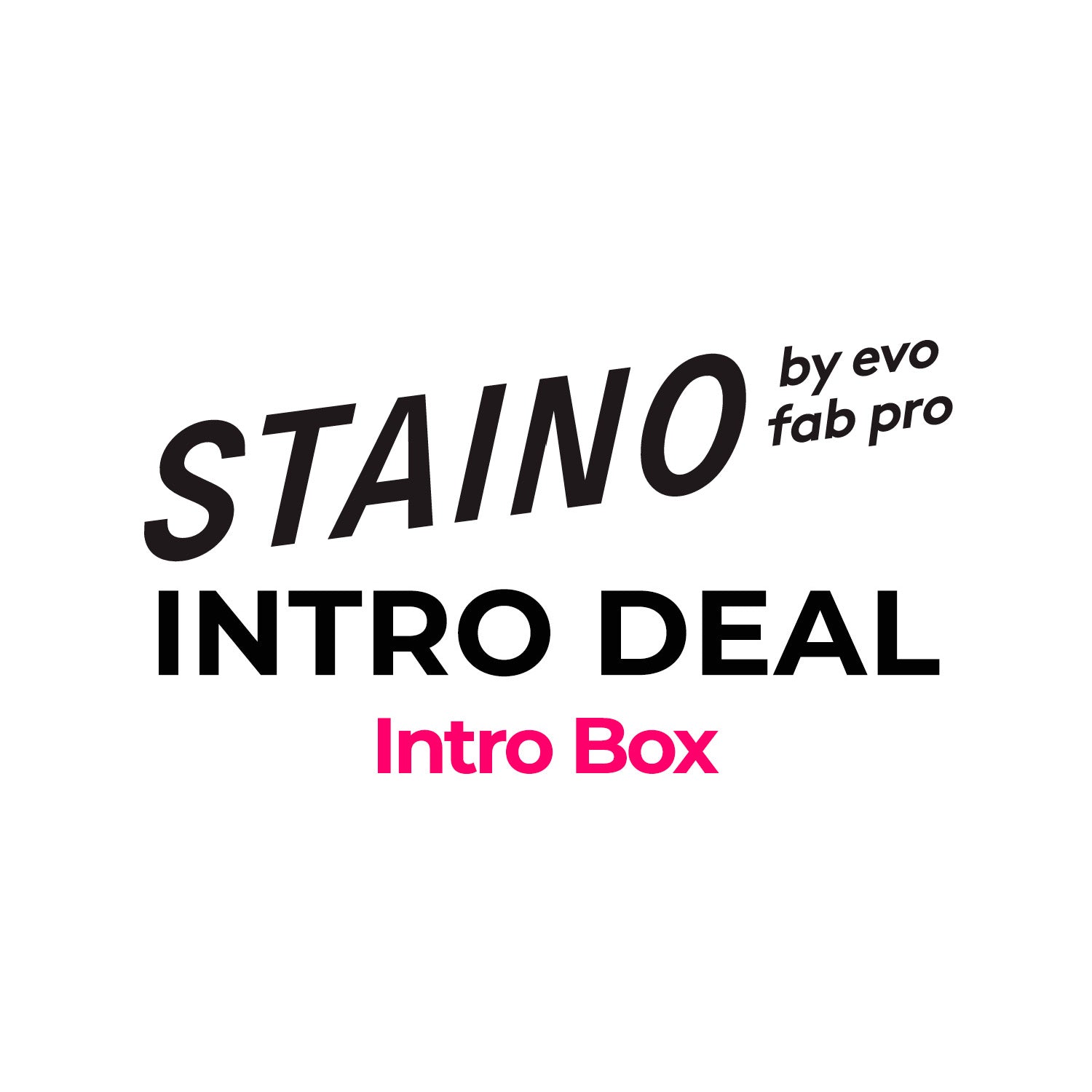 EVO - Staino Intro Deal Intro Box